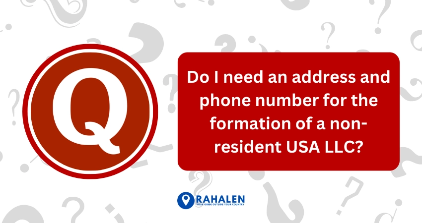 Do I need an address and phone number for the formation of a non-resident USA LLC?