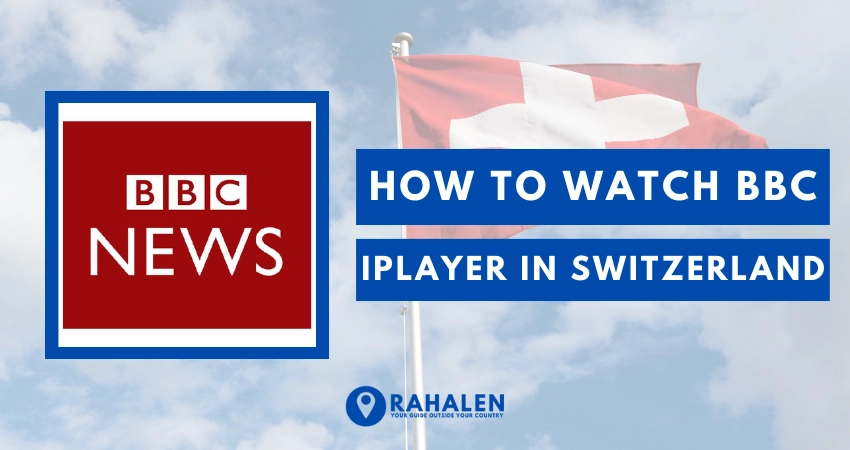 How to watch bbc iplayer in switzerland