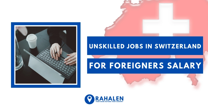 unskilled jobs in switzerland for foreigners salary