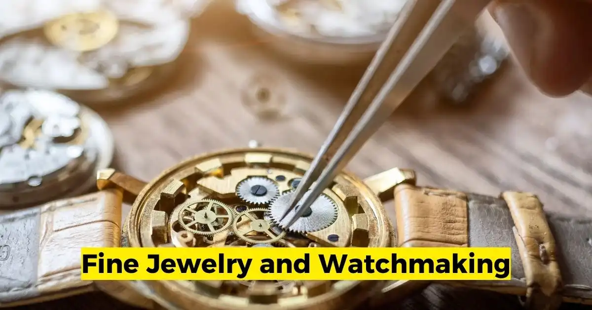 Fine Jewelry and Watchmaking