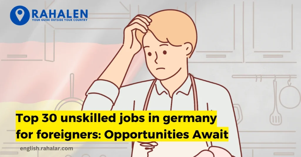 unskilled jobs in germany for foreigners